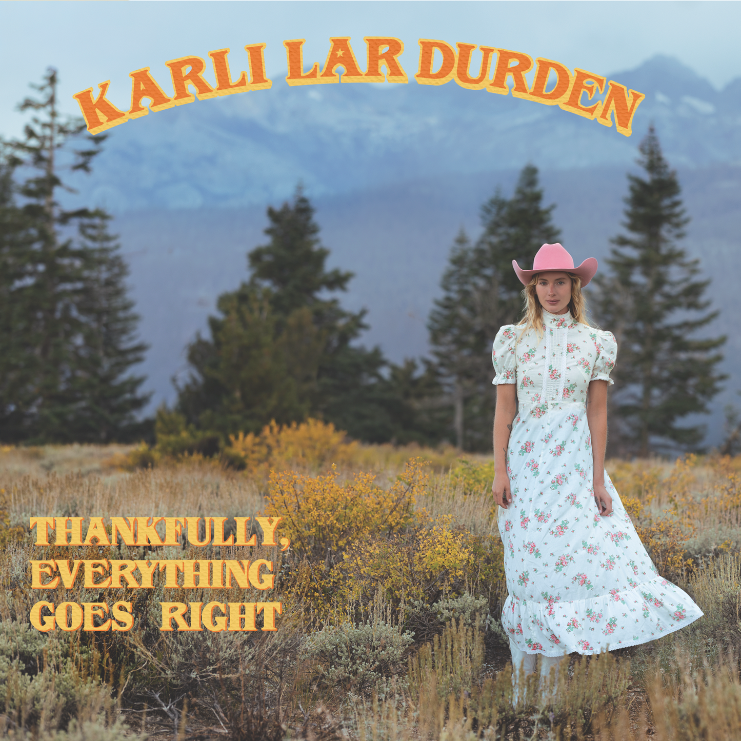 Karli Lar Durden | Thankfully, Everything Goes Right