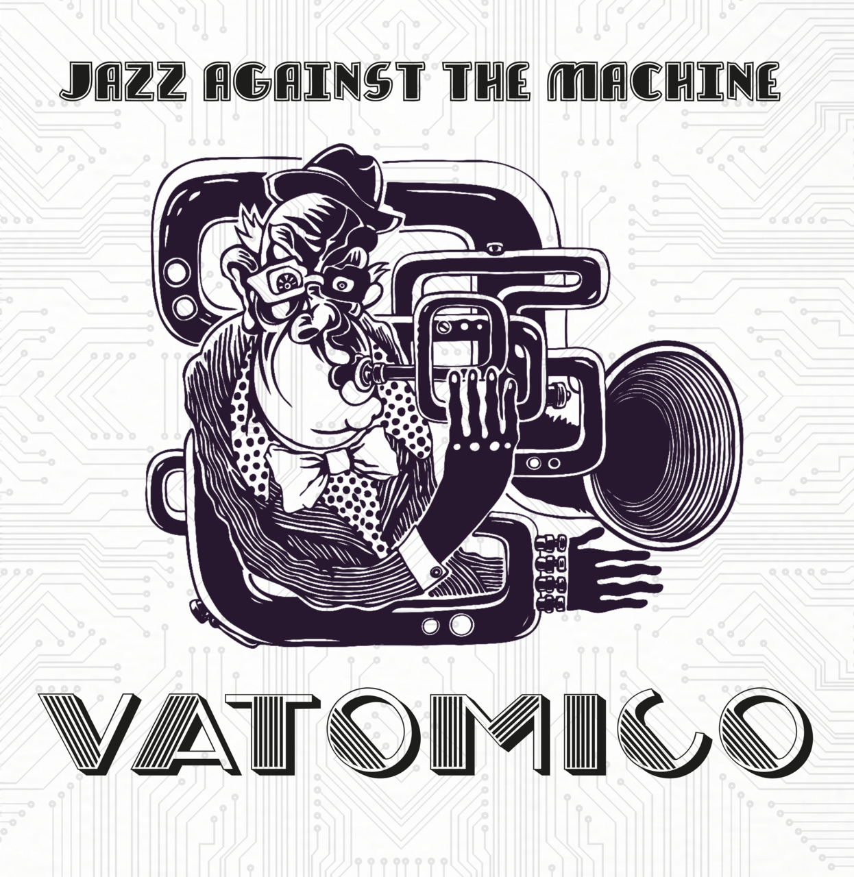 Vatomico | Jazz Against The Machine