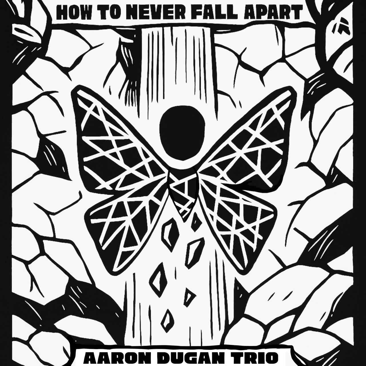 Aaron Dugan | How To Never Fall Apart